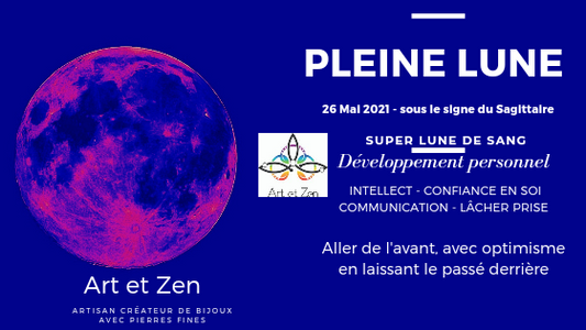 Pleine lune du 26 Mai 2021 - sous le signe du Sagittaire