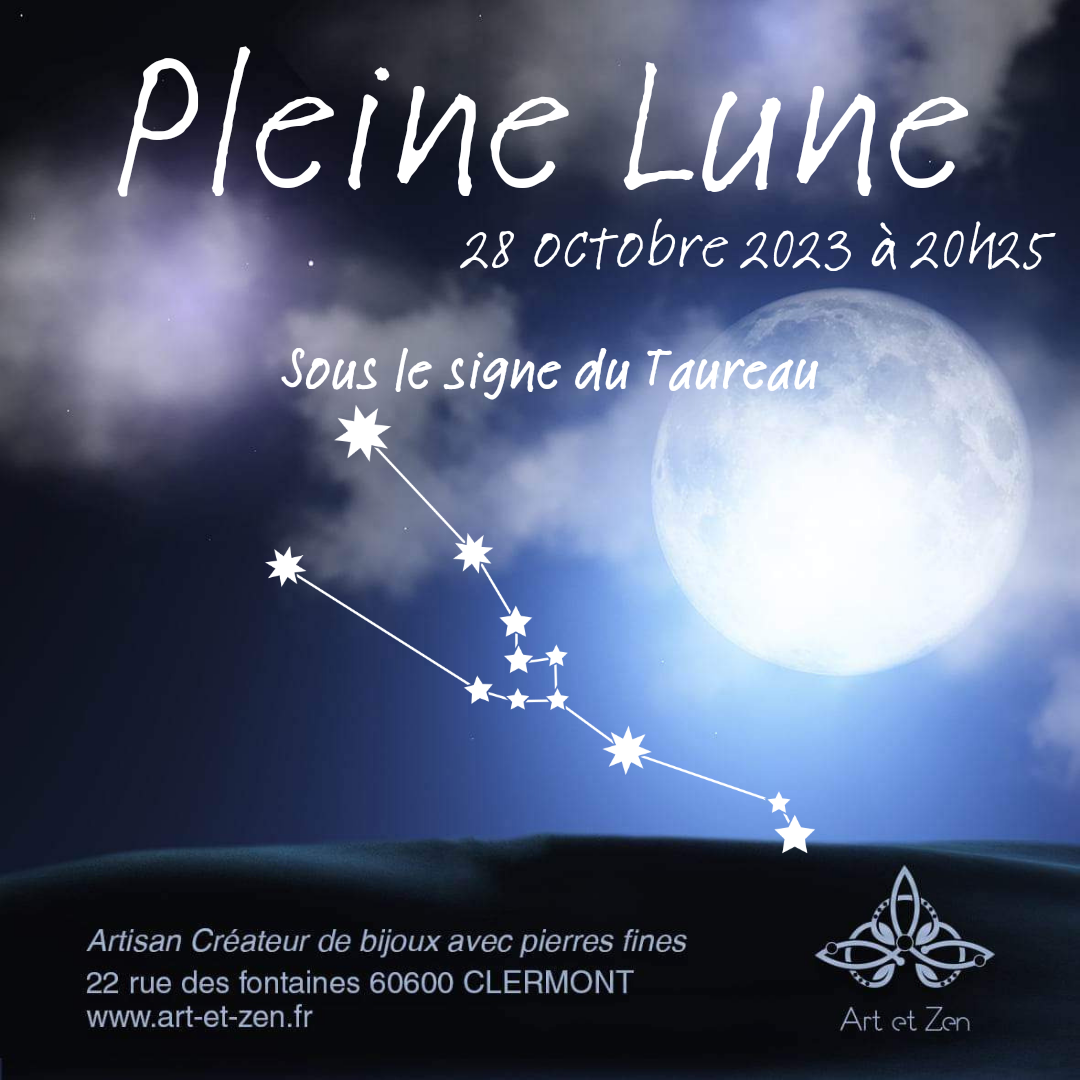 Pleine Lune du 28 Octobre 2023 - sous le signe du Taureau