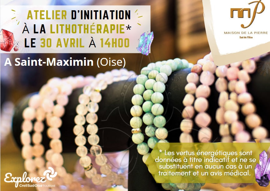 Atelier d'initiation à la Lithothérapie - 30/04/2022 Saint Maximin (60)