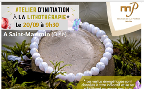 Atelier d'initiation à la Lithothérapie - 20/09/2025 à Saint Maximin (60)