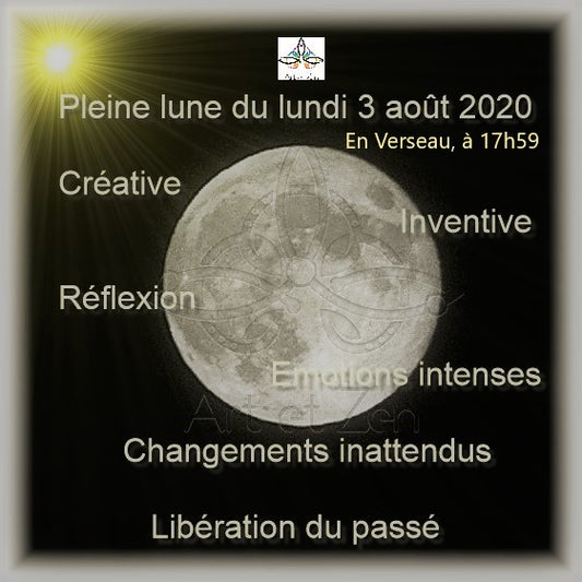 Pleine lune du 3 aout 2020 - sous le signe du Verseau